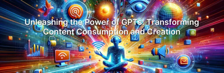 Unleashing the Power of GPTs: Transforming Content Consumption and Creation